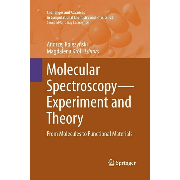 Challenges and Advances in Computational Molecular Spectroscopy--Experiment and Theory: From Molecules to Functional Materials, Book 26, (Paperback)