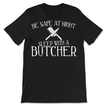 Funny Butcher T-Shirt - Be Safe at Night