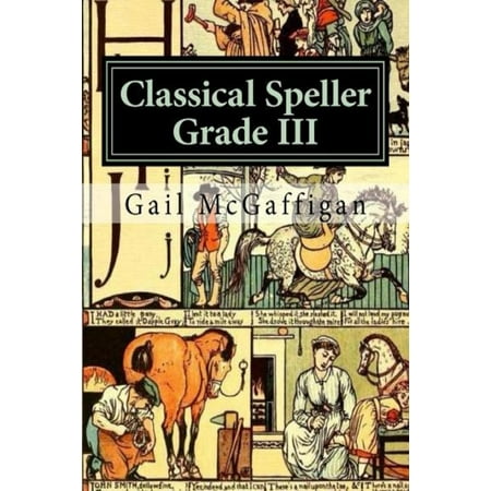 The Classical Speller III, Student Edition - (Best Spelling Program For Struggling Spellers)