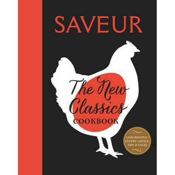 Pre-Owned Saveur: The New Classics Cookbook: More Than 1,000 of the World's Best Recipes for Today's Kitchen (Hardcover) 1616287357 9781616287351