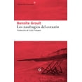 thumbnail image 1 of Libro Los Naufragios Del Corazon Tapa Blanda, Autor Benoite Groult, Editorial Libros Del Asteroide, 1 of 2