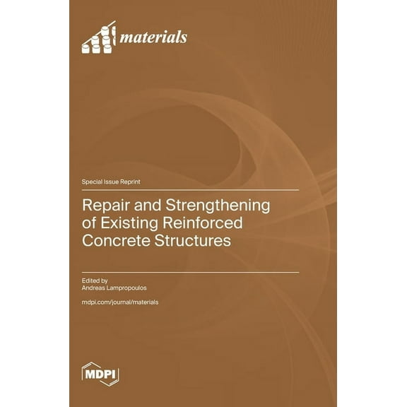 Repair and Strengthening of Existing Reinforced Concrete Structures (Hardcover)
