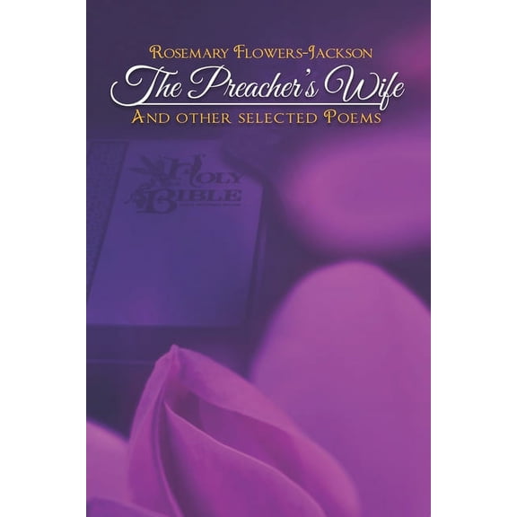The Preacher's Wife and Other Selected Poems, (Paperback)