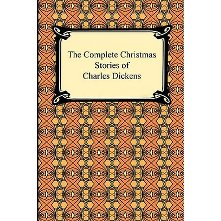 The Complete Christmas Stories of Charles Dickens (Best Of Tina Charles)