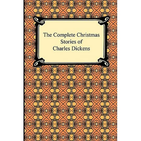 The Complete Christmas Stories of Charles Dickens