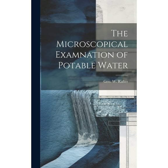 The Microscopical Examnation of Potable Water (Hardcover)