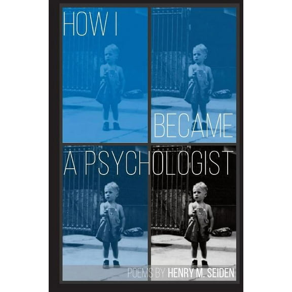 How I Became a Psychologist: Poems, (Paperback)