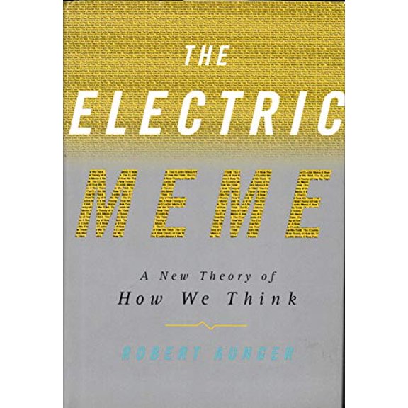 Pre-Owned The Electric Meme: A New Theory of How We Think (Hardcover) 0743201507 9780743201506