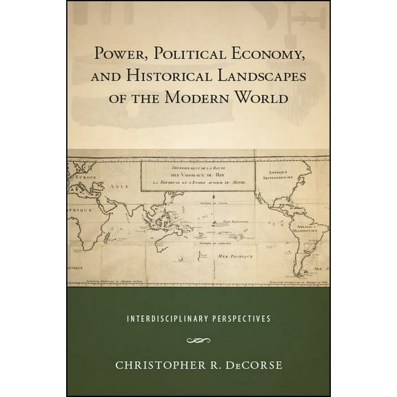 Suny Series, Fernand Braudel Center Stud Power, Political Economy, and Historical Landscapes of the Modern World: Interdisciplinary Perspectives, (Paperback)