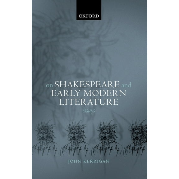 On Shakespeare and Early Modern Literature: Essays, (Paperback)
