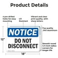 thumbnail image 2 of (2 Pack) Do Not Disconnect OSHA Notice Sign 18 Inch X 12 Inch Indoor / Outdoor Rust-Free Aluminum Metal Signs for Workplace, Workshop, and Construction Site, Made in the USA, 2 of 8