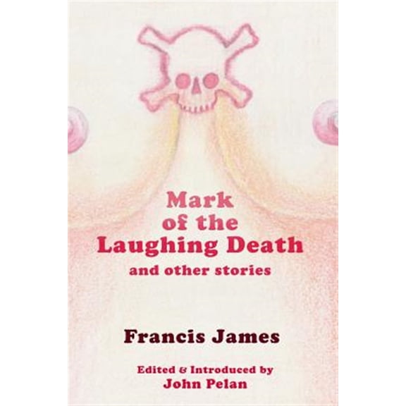 Pre-Owned Mark of the Laughing Death and Other Stories