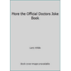 More the Official Doctors Joke Book [Mass Market Paperback - Used]
