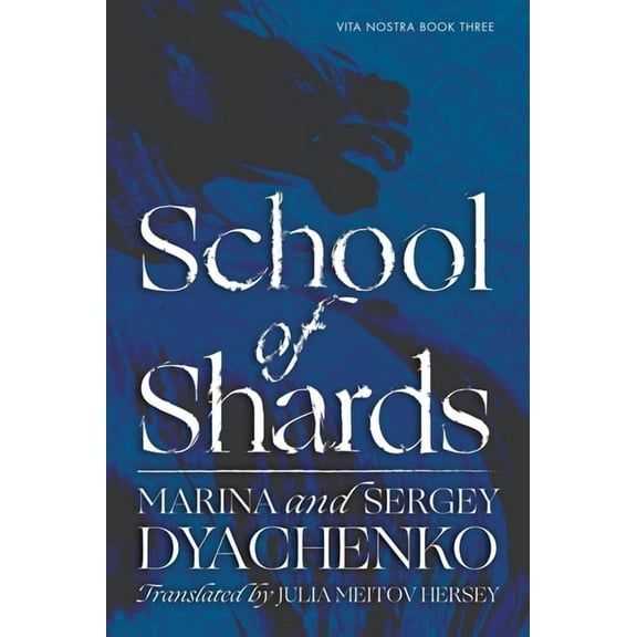 Vita Nostra School of Shards, Book 3, (Paperback)
