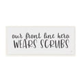 thumbnail image 1 of Stupell Industries Front Line Heroes Wear Scrubs Healthcare Appreciation Wall Plaque by LUX + Me Designs, 1 of 6