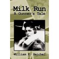 thumbnail image 1 of Milk Run: A Gunner's Tale, 1 of 3