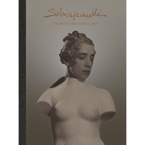 Schiaparelli: Fashion Becomes Art, (Hardcover)