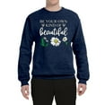 thumbnail image 2 of Wild Bobby, Be Your Own Kind of Beautiful Inspirational, Pop Culture, Unisex Crewneck Graphic Sweatshirt, Vintage Heather Navy, Medium, 2 of 3