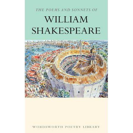 The Poems and Sonnets of William Shakespeare (William Blake Best Known Poems)