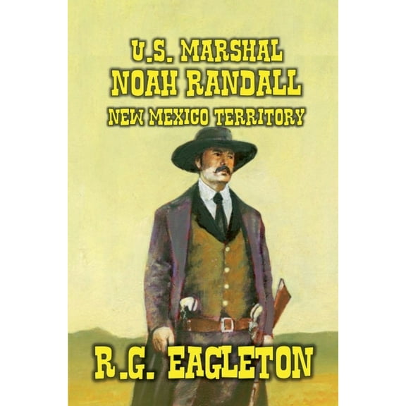 U.S. Marshal Noah Randall, (Paperback)