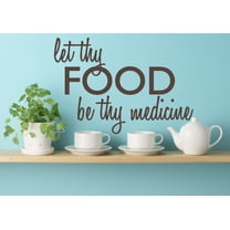 Let Thy Food Be Thy Medicine Kitchen Wall Art Cooking Quote Decal