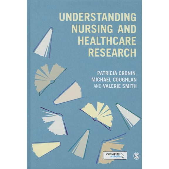 Understanding Nursing and Healthcare Research, (Hardcover)