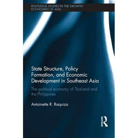 State Structure, Policy Formation, and Economic Development in Southeast Asia -