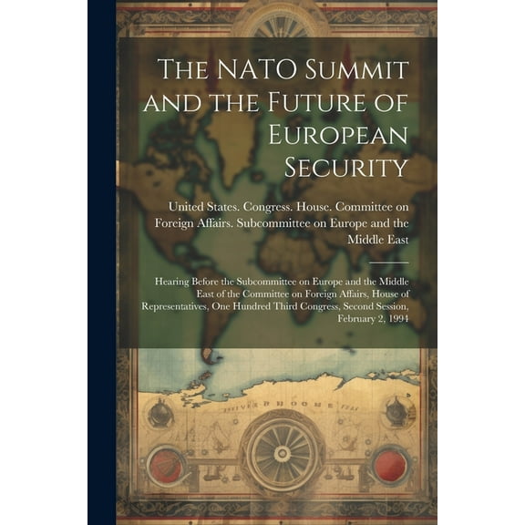 The NATO Summit and the Future of European Security (Paperback)
