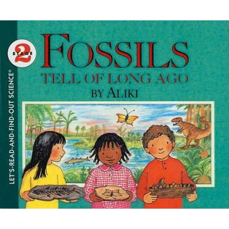 Pre-Owned Fossils Tell of Long Ago (Let s-Read-And-Find-Out Science: Stage 2 (Pb)) (Hardcover) 0812407318 9780812407310