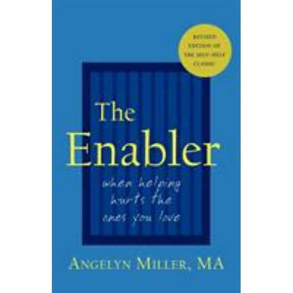 Pre-Owned The Enabler: When Helping Hurts the Ones You Love (Paperback) 1587360675 9781587360671