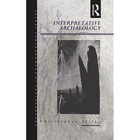 Explorations in Anthropology: Interpretative Archaeology (Paperback)
