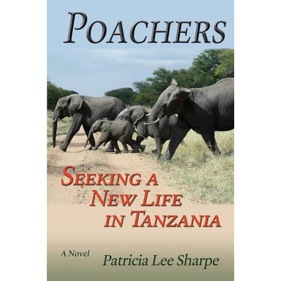 Poachers: Seeking a New Life in Tanzania (Paperback)