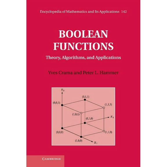Encyclopedia of Mathematics and Its Appl Boolean Functions: Theory, Algorithms, and Applications, (Hardcover)