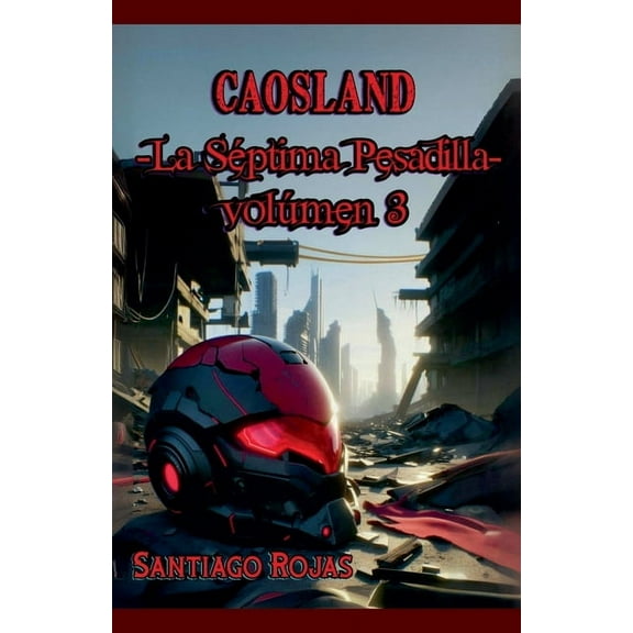 Caosland La SÃ©ptima Pesadilla, Book 3, (Paperback)