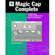 Angle View: Magic Cap Complete: The Official Guide to All the Capabilities of Your Magic Cap Communicator [Paperback - Used]