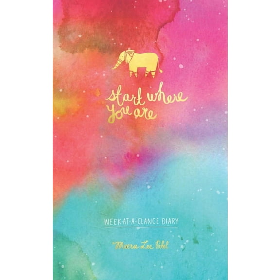 Start Where You Are Week-At-A-Glance Diary, (Hardcover)