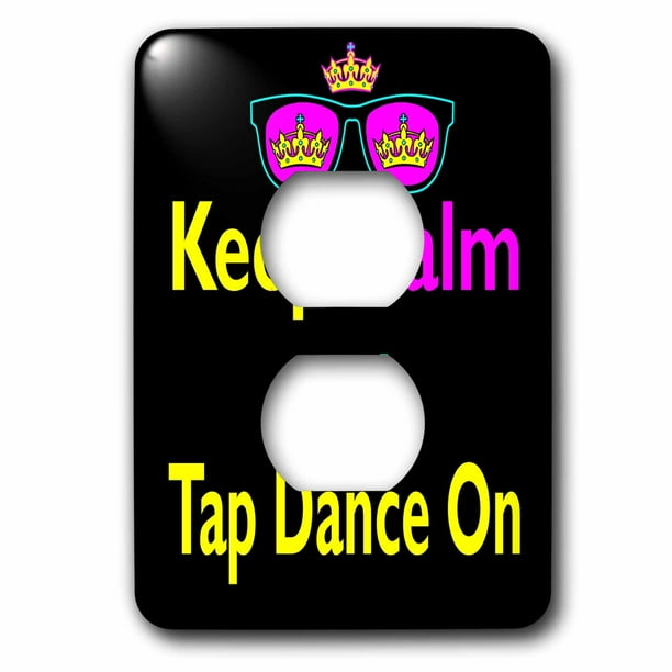 3drose Cmyk Keep Calm Parody Hipster Crown And Sunglasses Keep Calm And Tap Dance On 2 Plug Outlet Cover Walmart Com Walmart Com