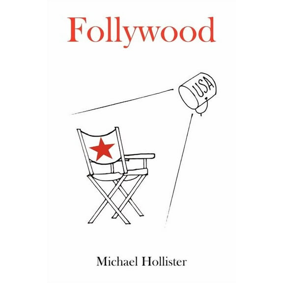 Follywood Paperback 142085349X 9781420853490 Michael Hollister
