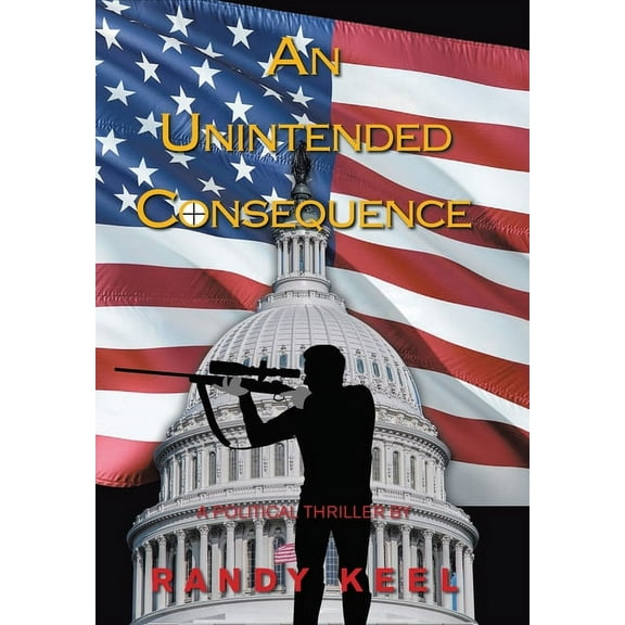 An Unintended Consequence, (Hardcover)