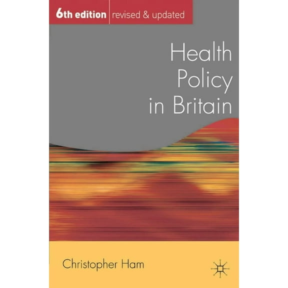 Public Policy and Politics Health Policy in Britain, Book 22, (Paperback)