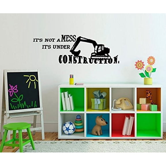 Decal ~ It's Not a Mess, It's under Construction #2: Wall Decal 13" x 38"