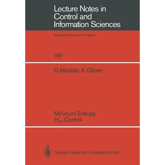 Lecture Notes in Control and Information Minimum Entropy H_ Control, Book 146, (Paperback)