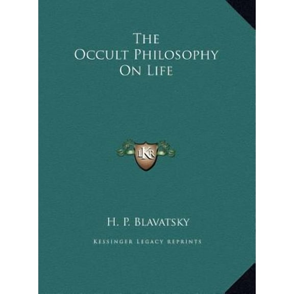 The Occult Philosophy on Life Hardcover