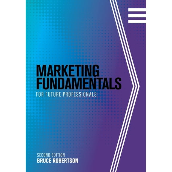 Marketing Fundamentals for Future Professionals, (Paperback)