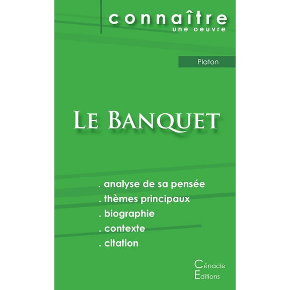 Fiche de lecture Le Banquet de Platon (analyse littÃ©raire de rÃ©fÃ©rence et rÃ©sumÃ© complet), (Paperback)