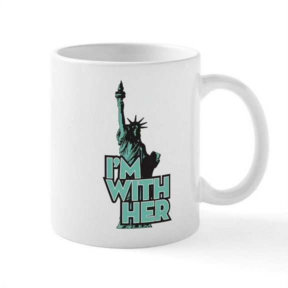 CafePress - Lady Liberty Im With Her Mug - 11 oz Ceramic Mug - Novelty Coffee Tea Cup