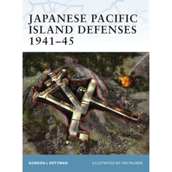 Pre-Owned Japanese Pacific Island Defenses 1941-45 (Paperback 9781841764283) by Gordon L Rottman