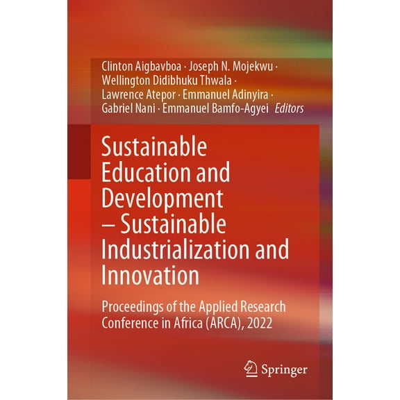 Sustainable Education and Development - Sustainable Industrialization and Innovation: Proceedings of the Applied Researc, (Hardcover)