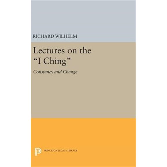 Pre-Owned Lectures on the I Ching: Constancy and Change, (Hardcover)