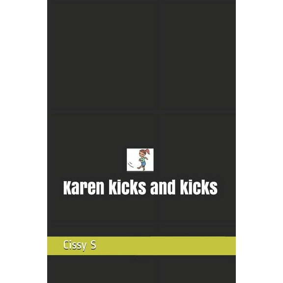 The Alphabet Poetry: Karen kicks and kicks (Paperback)